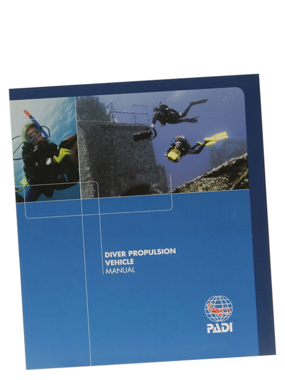 PADI Specialty Course Manual: Diver Propulsion Vehicle (DPV)