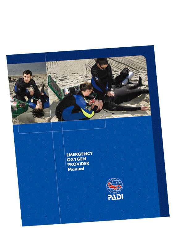 PADI Specialty Course Manual: Emergency Oxygen Provider