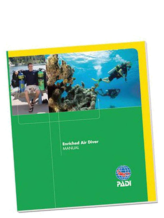 PADI Specialty Course Manual: Enriched Air Nitrox Diver