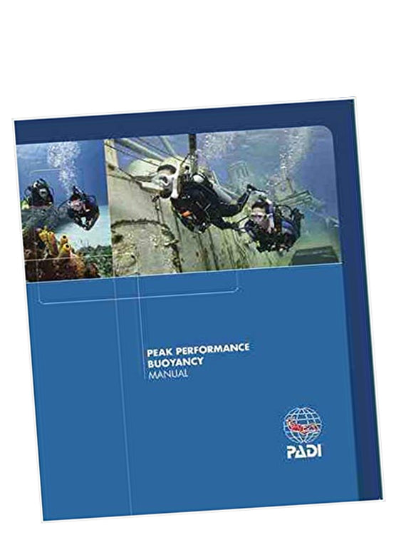 PADI Specialty Course Manual: Peak Performance Buoyancy