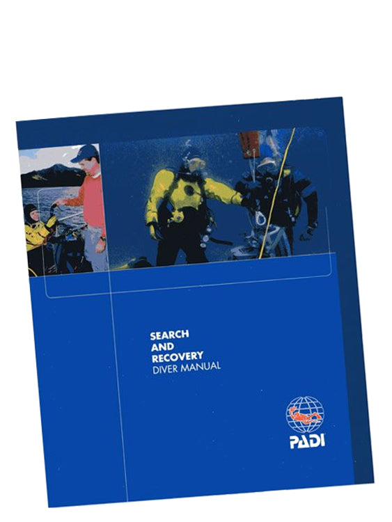 PADI Specialty Course Manual: Search & Recovery Diver