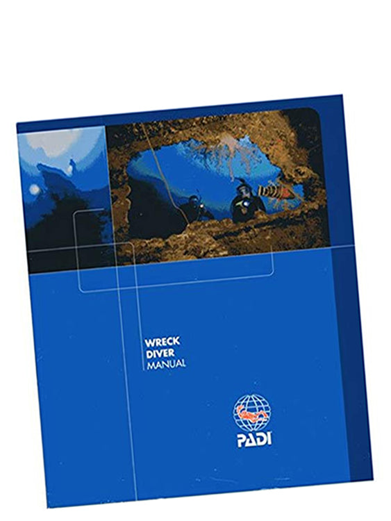 PADI Specialty Course Manual: Wreck Diver